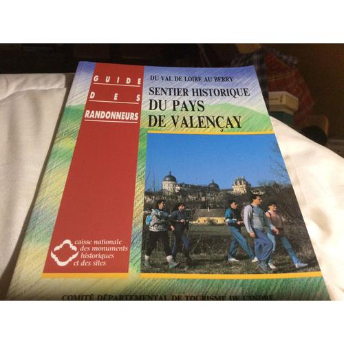 Guide Des Randonneurs Du Val De Loire Au Berry  Sentier Historique Du Pays De Valençay  