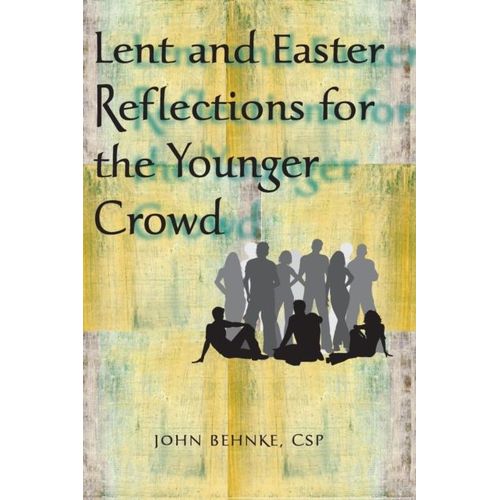 Lent And Easter Reflections For The Younger Crowd