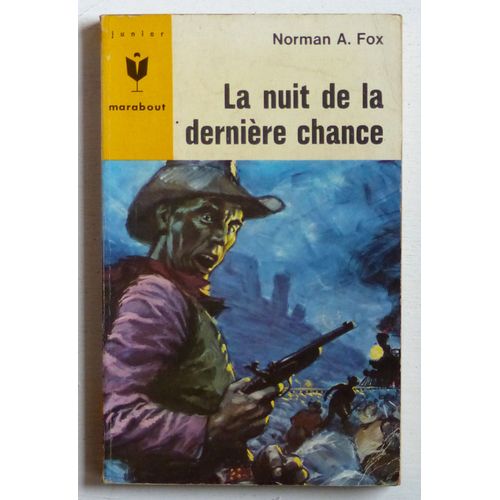 La Nuit De La Dernière Chance (Collection 'marabout Junior' N°320)