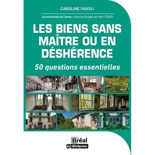 Les Biens Sans Maître Ou En Déshérence - 50 Questions Essentielles