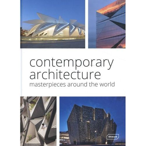 Contemporary Architecture - Masterpieces Around The World