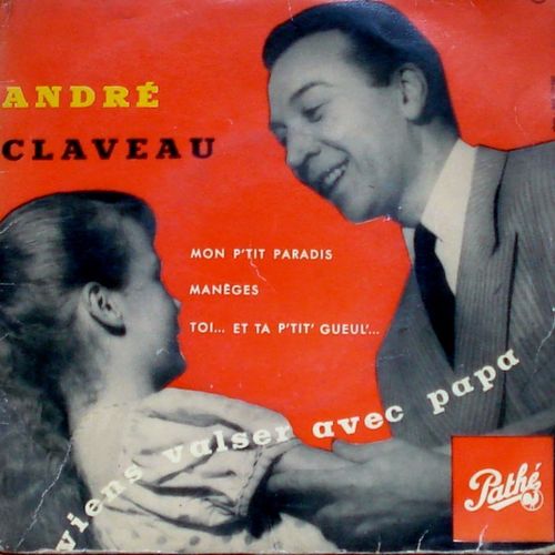 Viens Valser Avec Papa - Mon P'tit Paradis - Manèges - Toi ... Et Ta P'tit' Gueul' ...