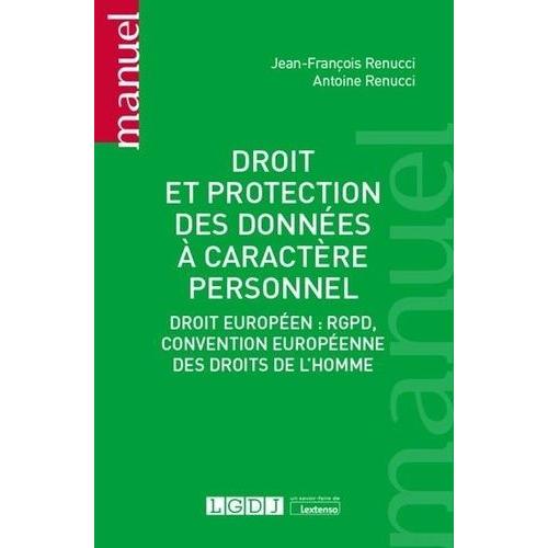 Droit Et Protection Des Données À Caractère Personnel - Droit Européen : Rgpd, Convention Européenne Des Droits De L'homme
