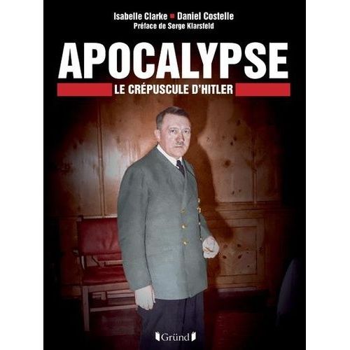 Apocalypse - Le Crépuscule D'hitler
