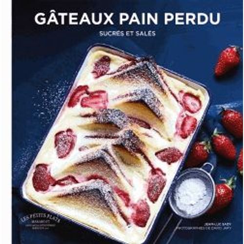 Gâteaux Pain Perdu - Sucrés Et Salés