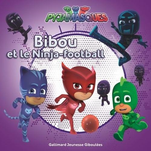 Les Pyjamasques (Série Tv) Tome 15 - Bibou Et Le Ninja-Football - Avec Des Cartes À Collectionner