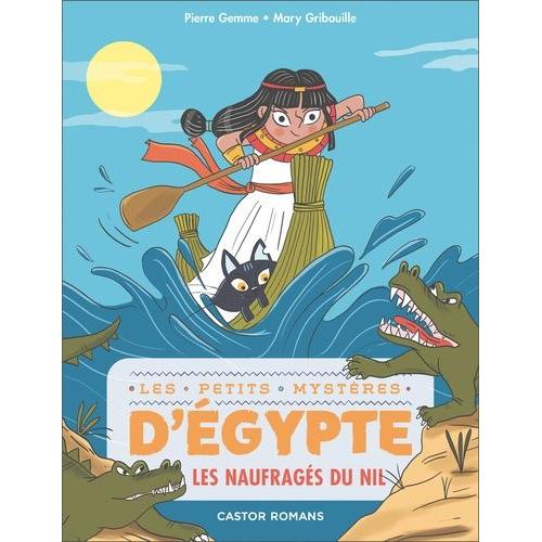 Les Petits Mystères D'egypte Tome 6 - Les Naufragés Du Nil