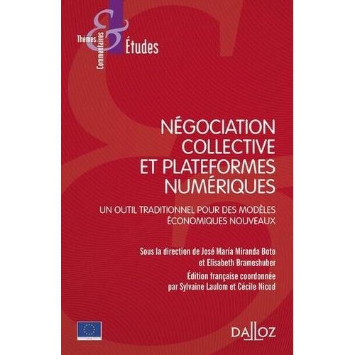 Négociation Collective Et Plateformes Numériques - Un Outil Traditionnel Pour Des Modèles Économiques Nouveaux