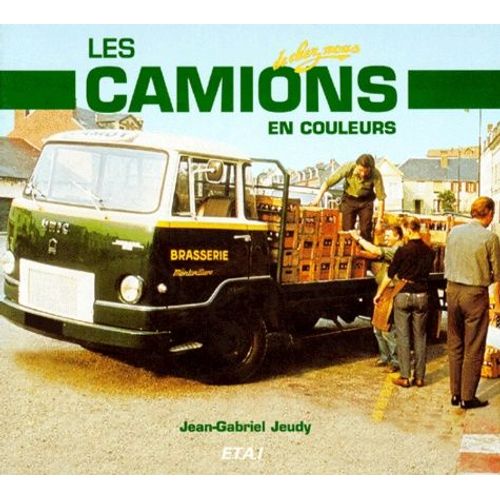 Les Camions En Couleurs De Chez Nous