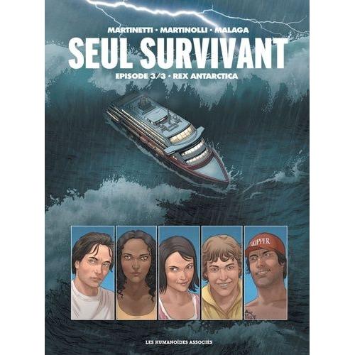 Seul Survivant Tome 3 - Rex Antarctica