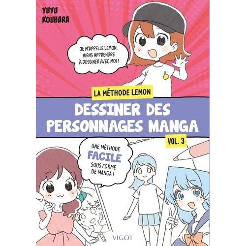 La Méthode Lemon - Dessiner Des Personnages Manga