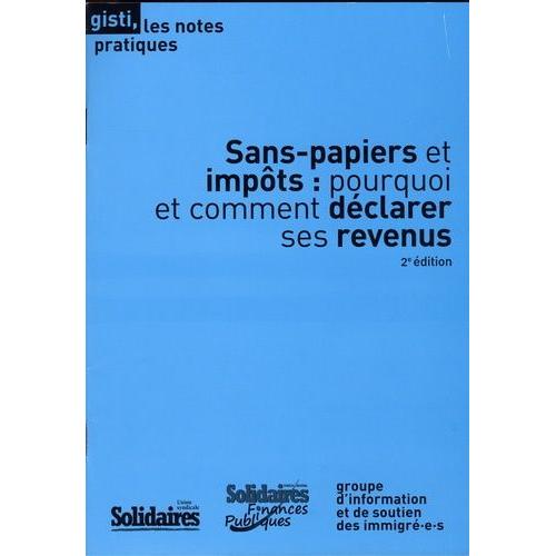 Sans-Papiers Et Impôts : Pourquoi Et Comment Déclarer Ses Revenus