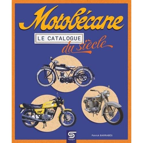 Motobécane - Le Catalogue Du Siècle