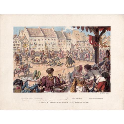 Tournoi Au Marché Aux Chevaux. (Places Broglie) En 1390. Reproduction D¿Une Des 43 Planches Éditées En 1894 (34x27) 