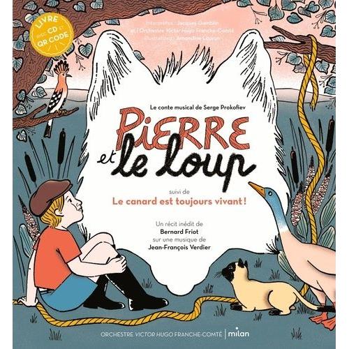 Pierre Et Le Loup - Suivi De Le Canard Est Toujours Vivant ! (1 Cd Audio)