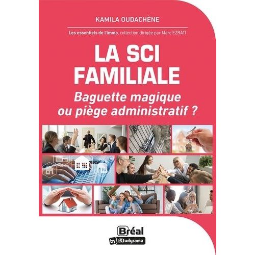 La Sci Familiale - Baguette Magique Ou Piège Administratif ?