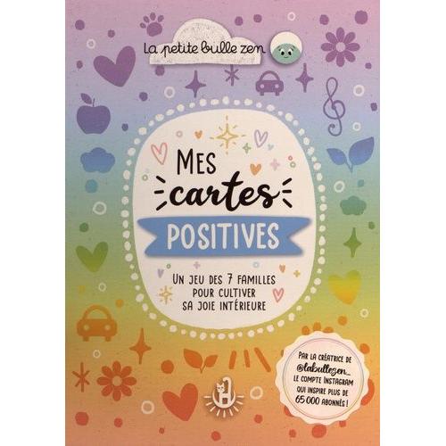 Mes Cartes Positives - Un Jeu Des 7 Familles Pour Cultiver Sa Joie Intérieure