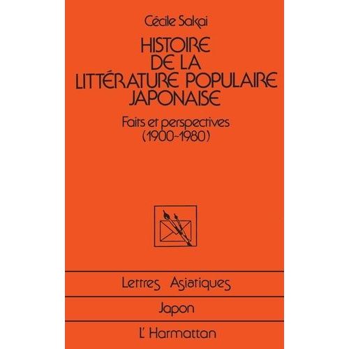 Histoire De La Littérature Populaire Japonaise - Faits Et Perspectives (1900-1980)
