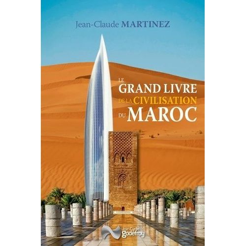 Le Grand Livre De La Civilisation Du Maroc