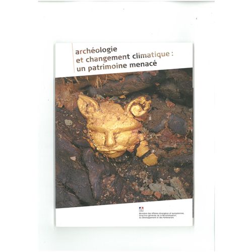 Archéolopgie Et Changement Climatique; Un Patrimoine Menacé (+ 1dvd)
