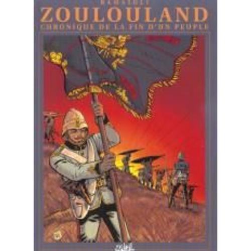 Zoulouland Tome 6 À 18 - Chronique De La Fin D'un Peuple