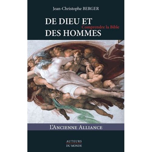 De Dieu Et Des Hommes - Comprendre La Bible