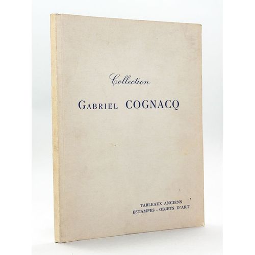 Collection Gabriel Cognacq. Tableaux Anciens. Estampes. Objets D'art. Objets D'art Et De Bel Ameublement Du Xviiie Siècle - Tableaux Anciens. Dessins