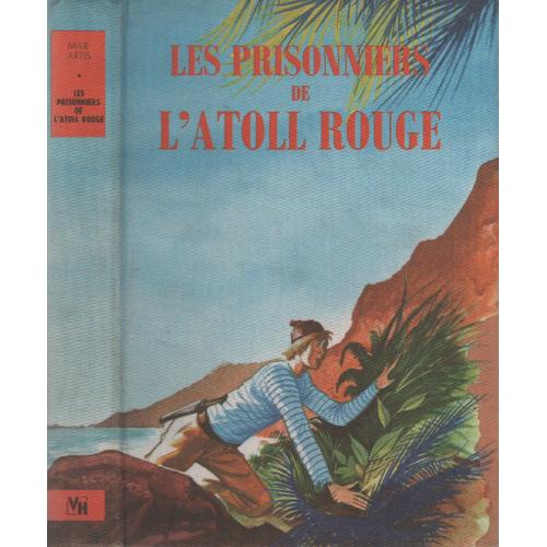 Les Prisonniers De L'atoll Rouge