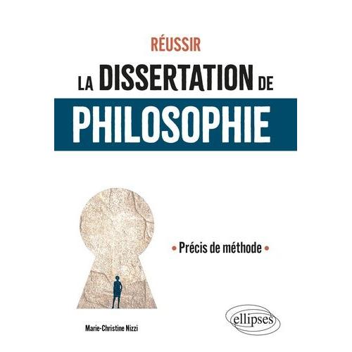 Réussir La Dissertation De Philosophie - Précis De Méthode