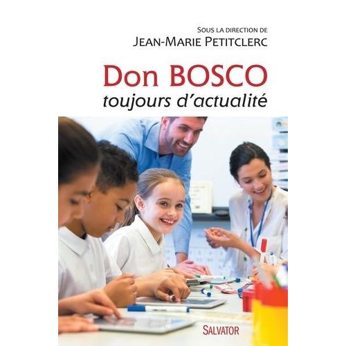 Don Bosco Toujours D'actualité