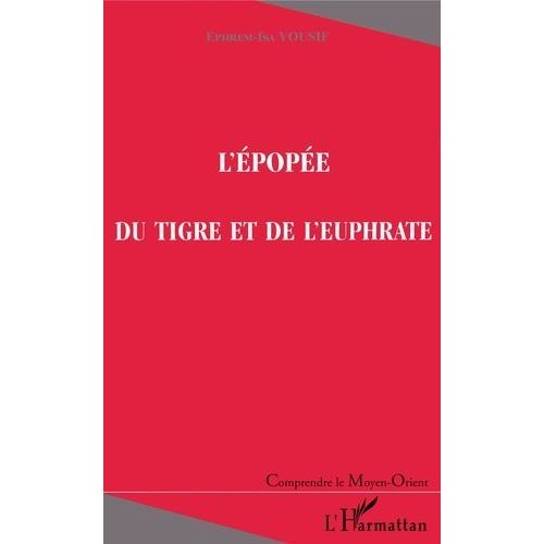 L'épopée Du Tigre Et De L'euphrate