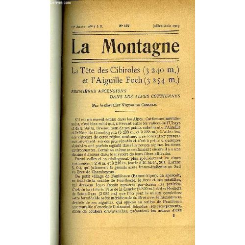 La Montagne 15e Annee N°7 A 8 - La Tête Des Cibiroles Et L'aiguille Foch - Premières Ascensions Dans Les Alpes Cottiennes Par Le Chevalier Victor De Cessole, Notes Sur Le Voyage De Digne À ...