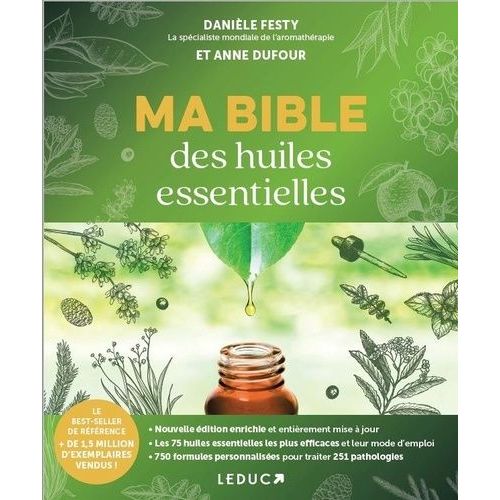 Ma Bible Des Huiles Essentielles - Spéciale 15 Ans