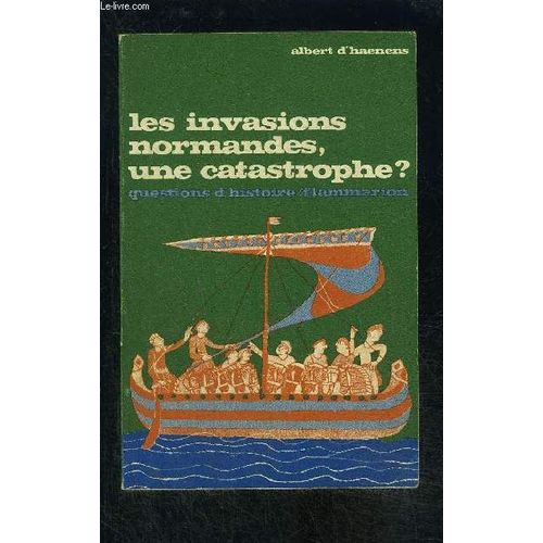 Les Invasions Normandes, Une Catastrophe?- Questions D Histoire N°16