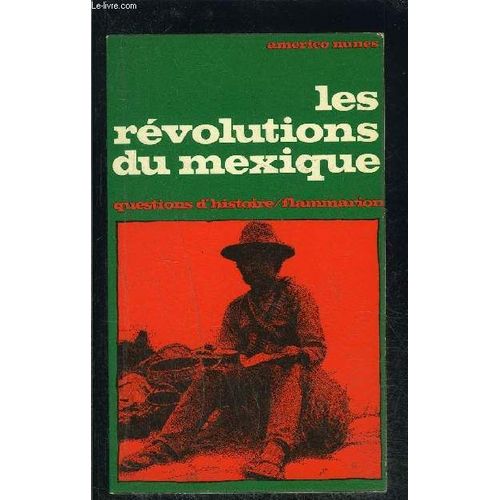 Les Revolutions Du Mexique- Questions D Histoire N°37
