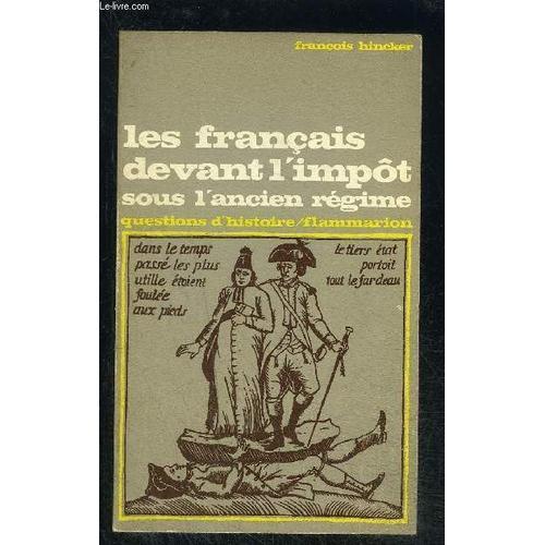 Les Francais Devant L Impot Sous L Ancien Regime- Questions D Histoire N°22