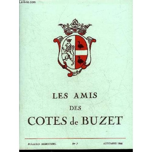 Les Amis Des Cotes De Buzet N°7 Automne 1966 -  Editorial Boileau Et Le Vin Par Paul Jeantin - Montgaillard Par Maurice Luxembourg - La Perdrix Et Son Élevage Par M.Paraillous - Chronique ...