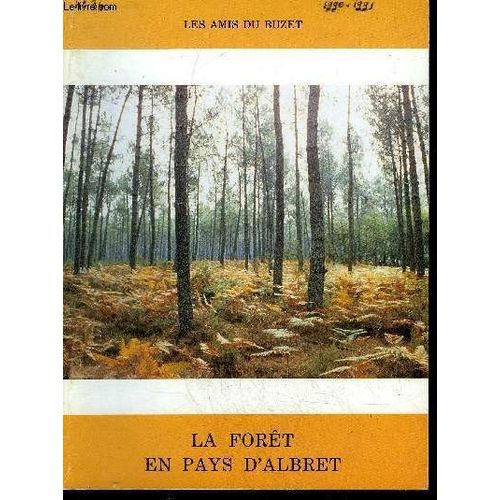 Les Amis Du Buzet N°34 1990 - La Foret En Pays D'albret - Nouveaux Intronisés À Lavardac 1989 - Nouveaux Intronisés À Buzet 1990 - Super Trophée 1989 Baron D'ardeuil La Qualité Récompensée ...