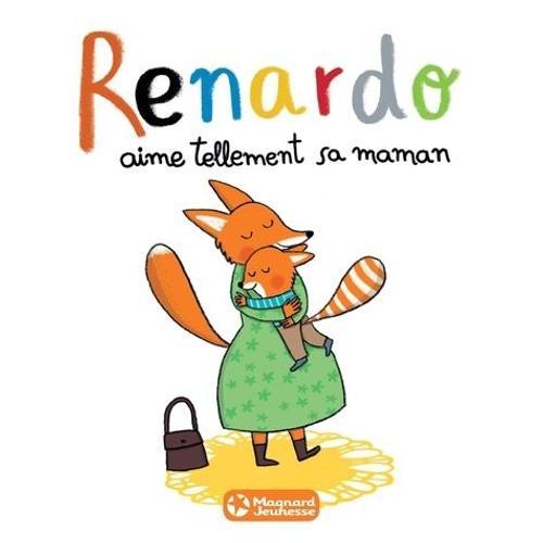 Renardo - Renardo Aime Tellement Sa Maman