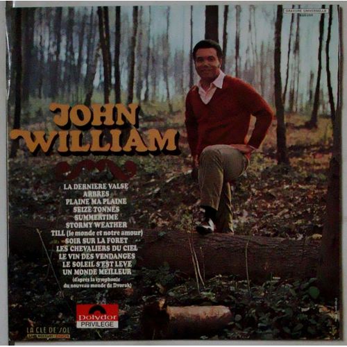 John William : La Dernière Valse / Arbres / Plaine Ma Plaine / Seize Tonnes / Summertime / Stormy Weather / Till ( Le Monde Et Notre Amour ) / Soir Sur La Forêt / Les Chevaliers Du Ciel / ...