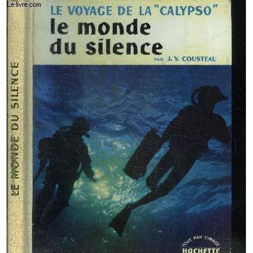 Le Voyage De La Calypso - Le Monde Du Silence