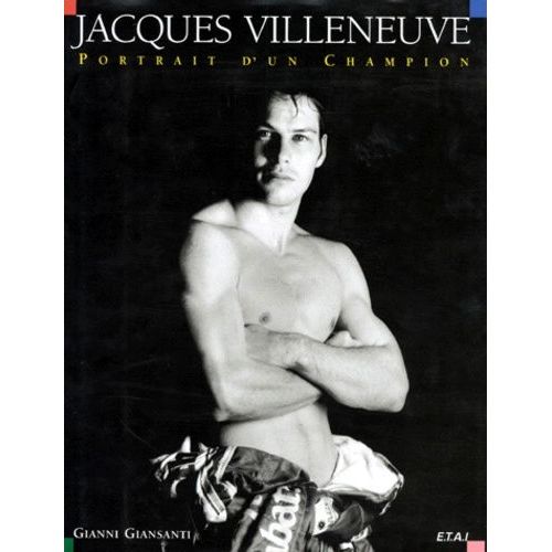Jacques Villeneuve - Portrait D'un Champion