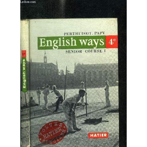 English Ways - Senior Course 1 - Classe De 4e