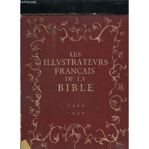 Les Illustrateurs Francais De La Bible Depuis Les Origines De L'imprimerie 1499-1950