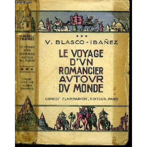 Le Voyage D'un Romancier Autour Du Monde - Tome 3 - Inde - Ceylan - Soudan Egyptien - Nubie - Egypte