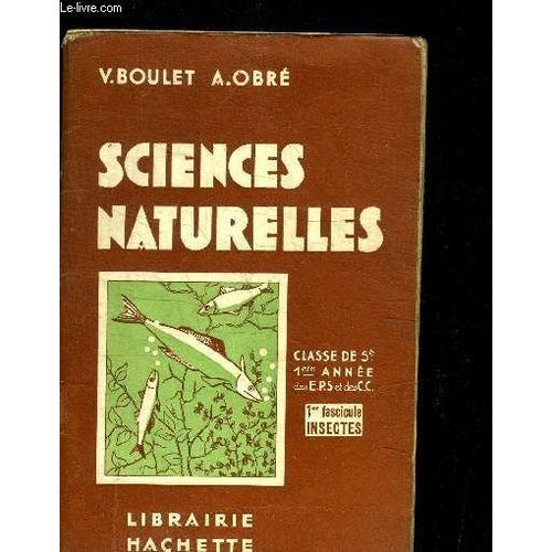 Sciences Naturelles - Classe De 5e 1ere Annee Des Eps Et Des Cc - 1er Fascicule Insectes
