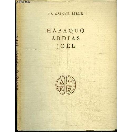La Sainte Bible - Habaquq Abdias Joel