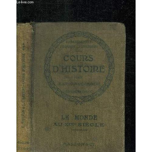 Le Monde Au Xixe Siecle - Cours D'histoire - 3e Annee - 8e Edition - Programme De 1909