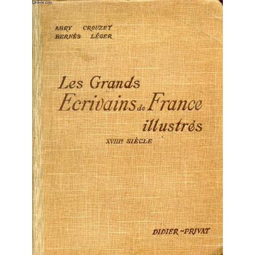 Les Grands Ecrivains De France Illustres, Xviiie Siecle, Morceaux Choisis Et Analyses