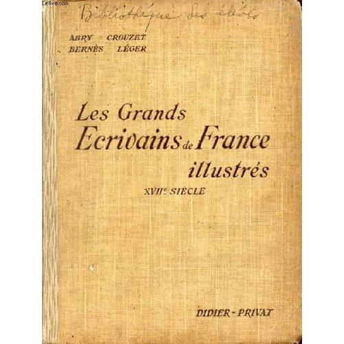 Les Grands Ecrivains De France Illustres, Xviie Siecle, Morceaux Choisis Et Analyses